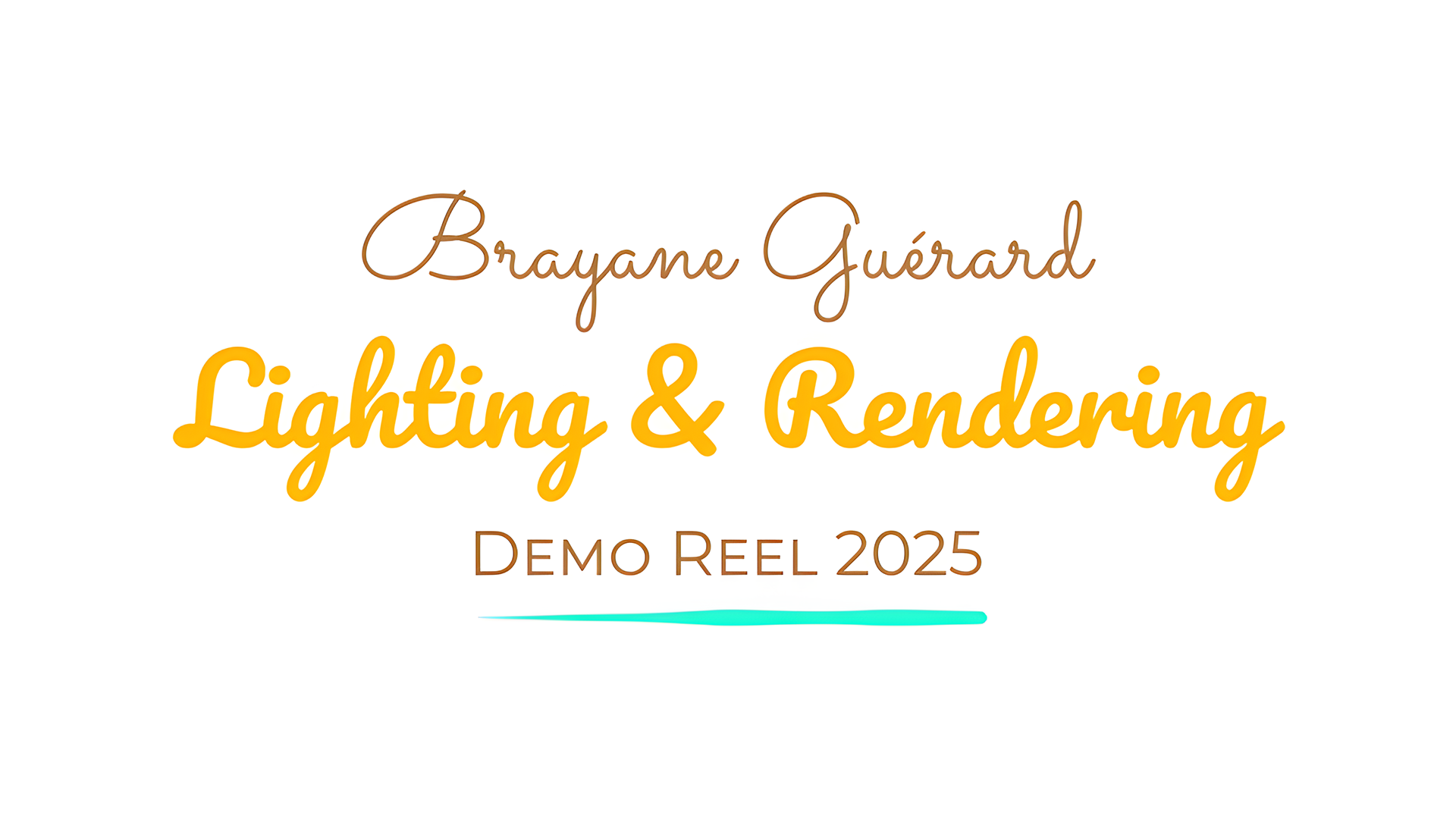 Sur la première ligne en marron, « Brayane Guérard », puis sur la deuxième ligne avec une grande police, « Lighting & Rendering » en orange, et en bas sur une troisième ligne, « DEMO REEL 2025 » en marron, souligné par une ligne verte.